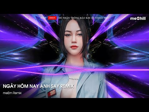 Ngày Hôm Nay Anh Say Cạnh Kế Bên Là Ly Rượu Cay Remix - Hôm Nay Anh Say Remix - Nhạc Trẻ Remix 2024