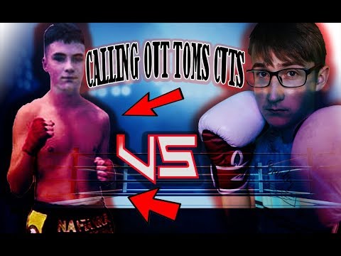 IM CALLING OUT TOMS DEDELS FOR A BOXING FIGHT!
