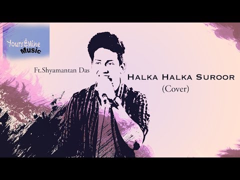 Shyamantan Das Halka Halka Suroor