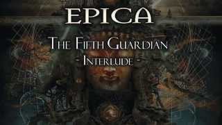 Epica - The Fifth Guardian - Interlude -