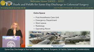 Same Day Discharge is Not for Everyone - Patient, Surgeon, & Facility Selection Considerations
