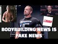 Bodybuilding News is Fake News and That's OK | Nick's Strength and Power, RX Muscle, MD