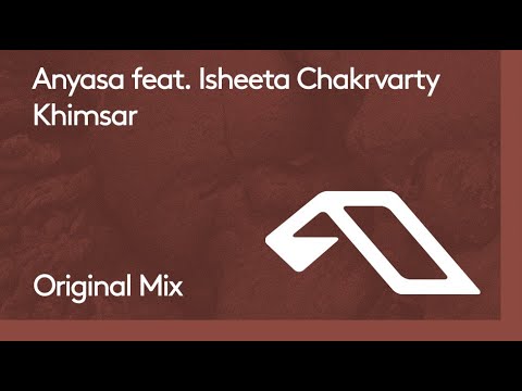 Anyasa feat. Isheeta Chakrvarty - Khimsar