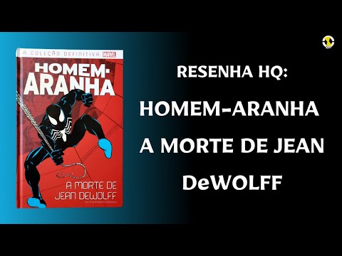 HOMEM-ARANHA: A MORTE DE JEAN DEWOLFF | RESENHA HQ