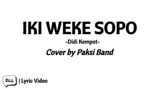 Download lagu IKI WEKE SOPO (Cover) By Paksi Band | Lyric Video mp3 Download lagu IKI WEKE SOPO (Cover) By Paksi Band | Lyric Video mp3