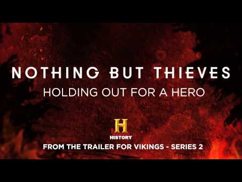 Nothing But Thieves :: Holding Out For a Hero (From Vikings: Series 2)