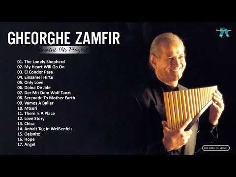 Gheorghe Zamfir Greatest Hits Collection   Best Song Of Flute Music By Gheorghe Zamfir