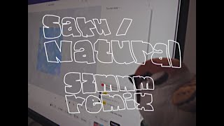 - Natural / Saku ft.初音ミク, 名前シレズ (すずめのめ remix)