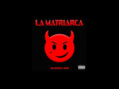 Alexxa Kim - La Matriarca (Audio Oficial)