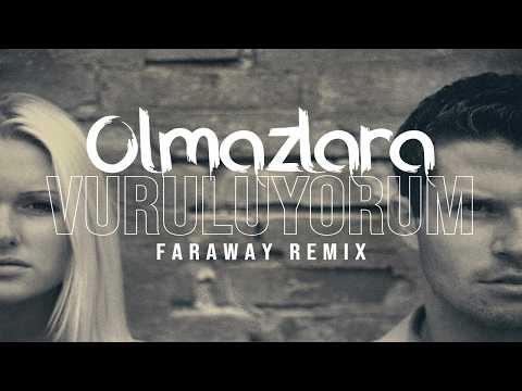 Mert Demir feat. Duygu Edis - Olmazlara Vuruluyorum ( Faraway Remix )
