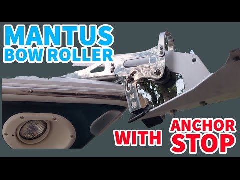 Mantus Bow Roller and Anchormate / Anchor Guard - Installation and Review