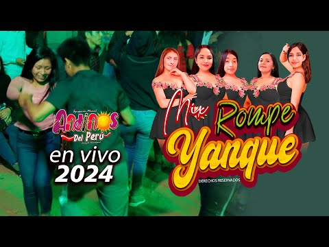 MIX ROMPE YANQUE - ANDINOS DEL PERÚ / Sesión en Vivo 2024