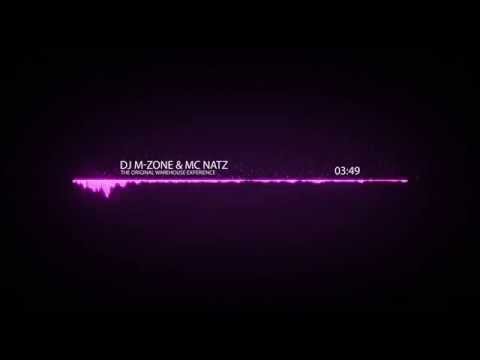 DJ M-Zone & MC Natz - The Original Warehouse Experience