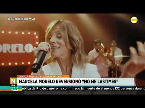 Marcela Morelo reversionó "No me lastimes" junto a Soledad y la Delio Valdéz │N7:00│ 30-10-25
