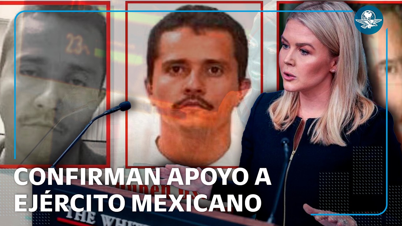 Casa Blanca elogia al Ejército mexicano por caída de El Mencho