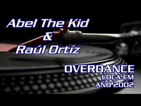 ABEL THE KID & RAUL ORTIZ @ OVERDANCE - LOCA FM (AÑO 2002)