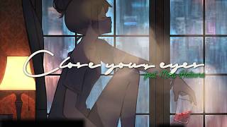 close your eyes feat. 初音ミク / 平田義久