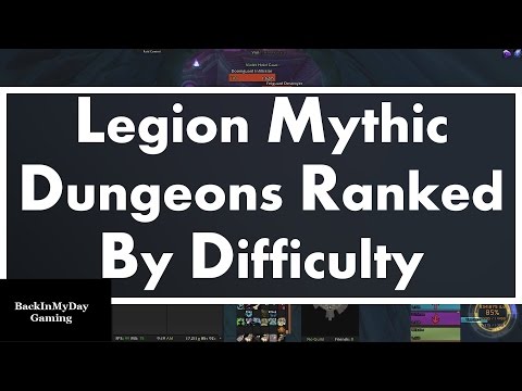 Legion Mythic Dungeons Ranked By Difficulty