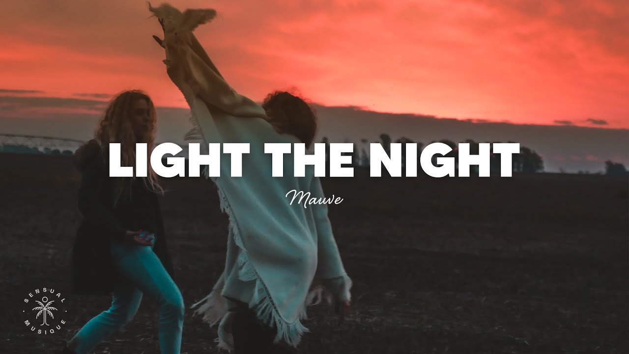 Light The Night Lyrics - Mauve
