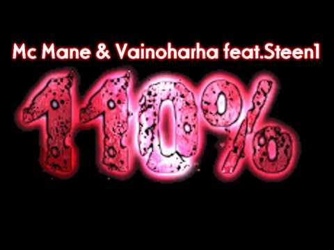 Mc Mane & Vainoharha feat.Steen1 - 110%