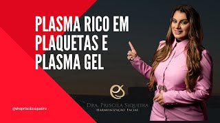Plasma Rico em Plaquetas e Plasma Gel