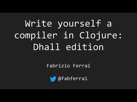 Write yourself a compiler in Clojure: Dhall edition - Fabrizio Ferrai