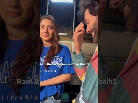 Ram & Priya’s last day #balh2