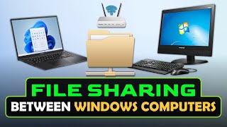 How To Share Files & Folders Between Windows 11/10/7 Computers Over A 