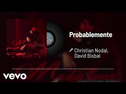 Christian Nodal - Probablemente (Audio) ft. David Bisbal