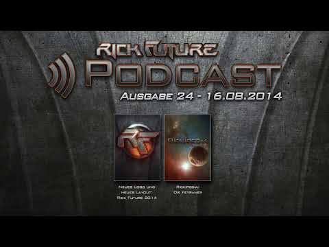Rick Future Podcast #24 - (16.08.2014)