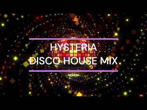 HYSTERIA -Needy Bitch Disco House Mix