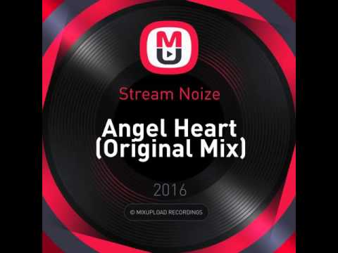 Mixupload Recordings: Stream Noize - Angel Heart (Original Mix) Dnb / Drumfunk