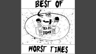 Best of Worst Times Music Video