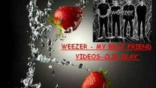 Weezer - My best friend