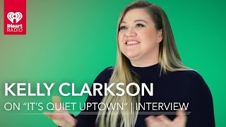 Kelly Clarkson on Hamilton&#39;s &quot;It&#39;s Quiet Uptown&quot; Cover | Exclusive Interview