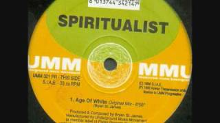 Spiritualist - Age Of White - (A1) Age Of White (Original Mix) (UMM Records) (1996)