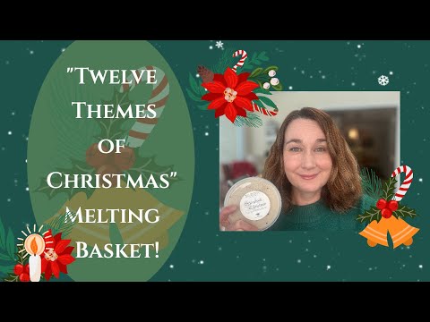 My 12 Themes of Christmas melting basket! 🎄