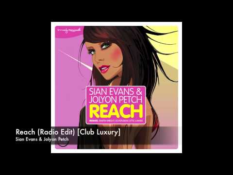 Sian Evans & Jolyon Petch - Reach (Radio Edit) [Club Luxury]