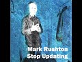 Stop Updating by Mark Rushton