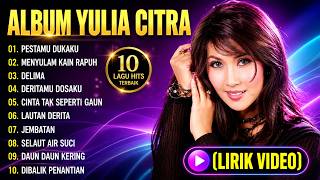 Download lagu PESTAMU DUKAKU | YULIA CITRA FULL ALBUM TERBAIK | MENYULAM KAIN RAPUH | DANGDUT LAWAS mp3 Download lagu PESTAMU DUKAKU | YULIA CITRA FULL ALBUM TERBAIK | MENYULAM KAIN RAPUH | DANGDUT LAWAS mp3