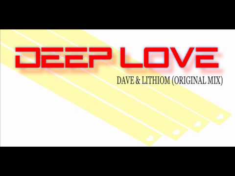 Dave Calderon & Lithiom - Deep Love (Original Mix)