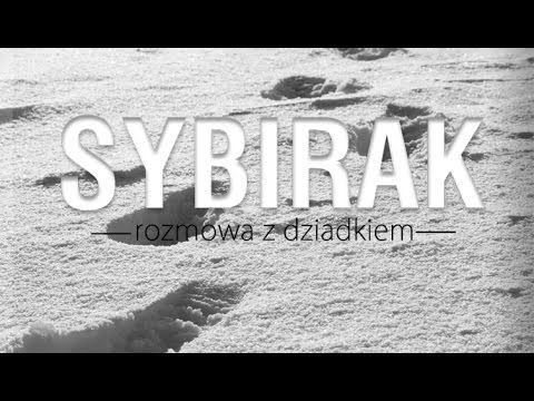 Sybirak - rozmowa z dziadkiem. Wspomnienia z wywózki polaków na Sybir.