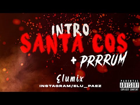 INTRO SANTA COS + PRRRUM - ELUMIX