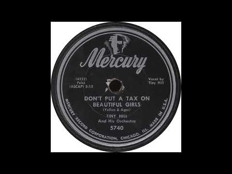 Mercury 5740 - Don't Put A Tax On Beautiful Girls - Tiny Hill and his Orchestra