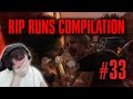 RIP Runs Compilation 33 May 31 July 9 2025