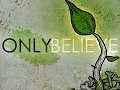 Only Believe (Spiritual Plague 2012) 