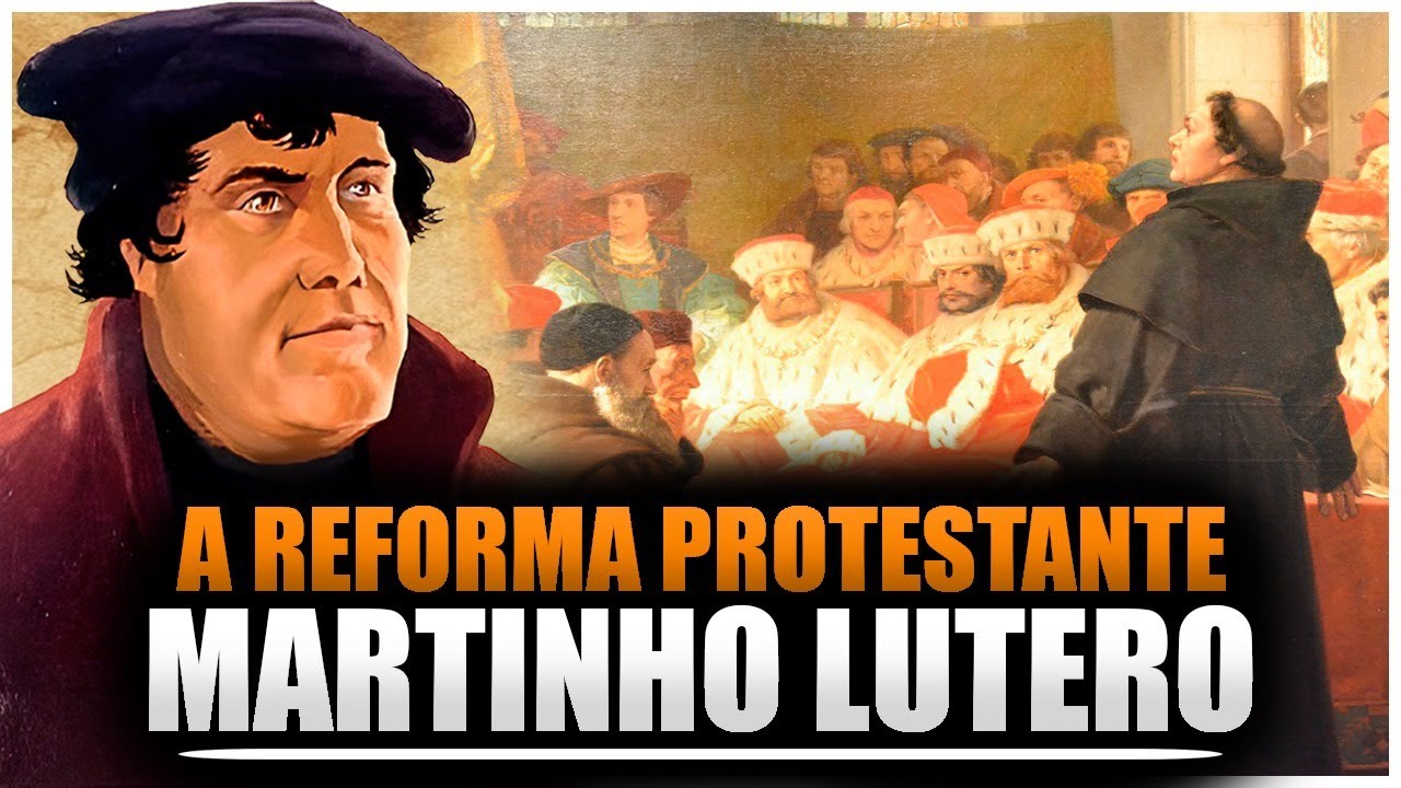 REFORMA PROTESTANTE MARTINHO LUTERO