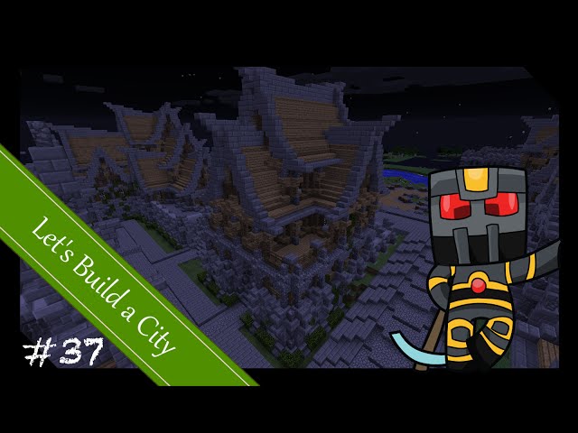 Let's Build a City - Update 37 - One Down, Two to Go Minecraft Map
