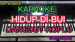 Download lagu HIDUP DI BUI KARAOKE LIRIK DANGDUT KOPLO mp3