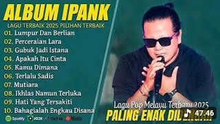 Download lagu PERCERAIAN LARA - IPANK FULL ALBUM TERBAIK (LIRIK) LUMPUR DAN BERLIAN - LAGU POP MELAYU TERBARU 2025 mp3